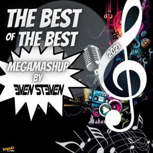 EVEN STEVEN - The BEST of The BEST MegaMashup (PartyZone Special) - 2021