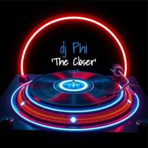 Dj Phi - The Closer (2025)