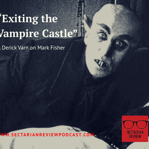 Cover art for Sectarian Review #68: Exiting the Vampire Castle by danny-anderson7