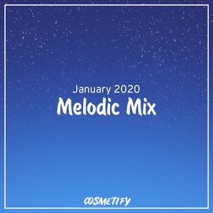 Melodic Mix - January 2020