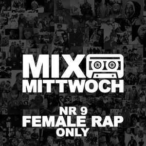#9 MIXTAPE MITTWOCH / Female Rap