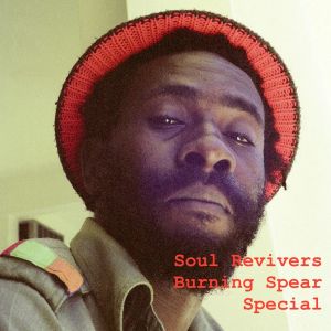 Soul Revivers: Burning Spear Special // 01-09-22