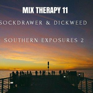 Mix Therapy Presents The Return Of Sockdrawer Dickweed Southern Exposures 2 By Chada Merica Mixcloud