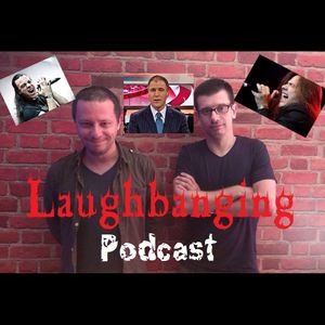 Laughbanging Podcast #2: Carry On (Angra) - Labyrinth - Terror Empire