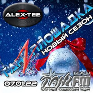 Tanzploschadka - SEASON 2022 - 07.01.2022 - part 1 - mixed by Alex-Tee