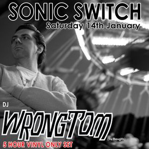 Wrongtom Sonic Switch 14 Jan 2017 Green Door Store 5 Hour