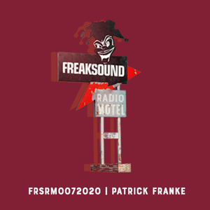 FSRM0072020 with PATRICK FRANKE | Exquisit Records Berlin