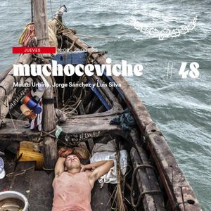 Mucho Ceviche #048 / 28 enero 2021