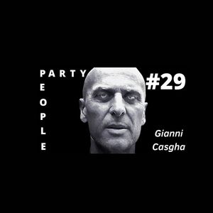 Gianni Casgha DJ Set, people party #29, musica per passione