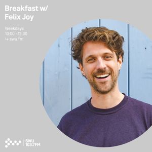 Breakfast w/ Felix Joy 30TH NOV 2021