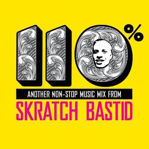 Cover art for Skratch Bastid- 110% by skratchbastid