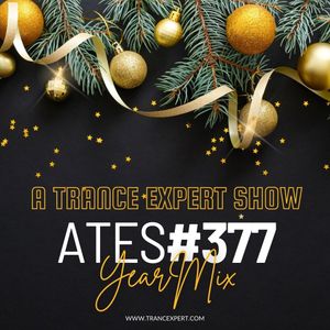 A Trance Expert Show #377 YearMix-1