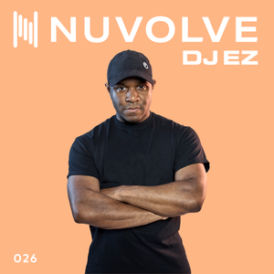 Cover art for DJ EZ presents NUVOLVE radio 026 by djez