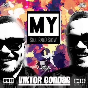 My Soul Radio Show 018 / @ Club Dance Radio / 2020 FEB 14 / Viktor Bondar