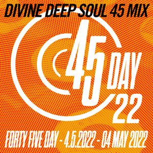 Andrew Divine mix for 45 Day 2022 : DIVINE DEEP SOUL