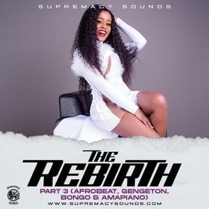 Cover art for The Rebirth Part 3 ( Afrobeat , Gengeton, Bongo & Amapiano ) by supremacysounds