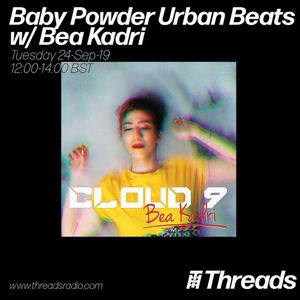Baby Powder Urban Beats w/ Bea Kadri & Sedef - 24-Sep-19