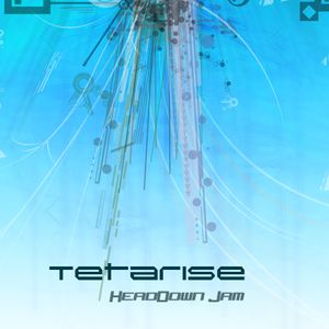 Tetarise HeadDown Jam Tetarise HeadDown Jam