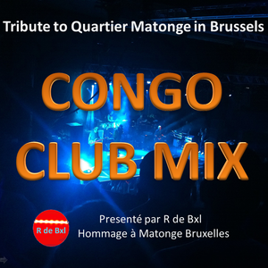 CONGO Club-Mix - brand new and classic soukous, straight from Matonge Bxl