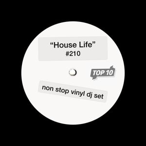 House Life #210 - Non Stop Vinyl DJ Set (2021 Top10)