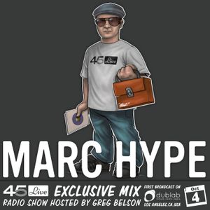 45 Live Radio Show pt. 95 with guest DJ MARC HYPE