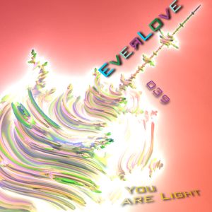 Everlove 039 - You are Light