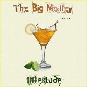The Big Medley: Interlude