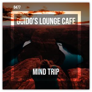 Guido's Lounge Cafe Broadcast 0477 Mind Trip (20210423)