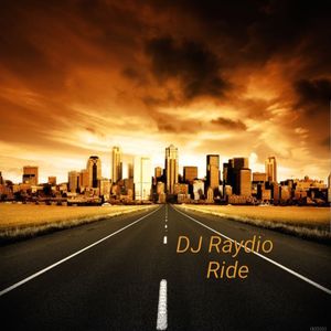 Ride - Dj Raydio