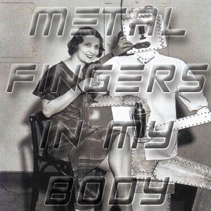 OST #6 - Metal Fingers In My Body