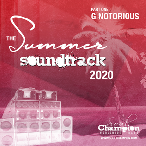 The Summer Soundtrack 2020 - Part 1 - G Notorious