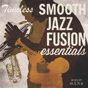 Cover art for Timeless Smooth Jazz Fusion Mixtape by MTHO33