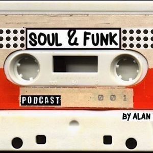 Soul & Funk (Podcast: 8h/12h Alan Verhille)