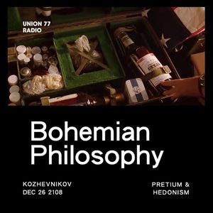 Bohemian Philosophy @ UNION 77 RADIO 26.12.2018 'Pretium'