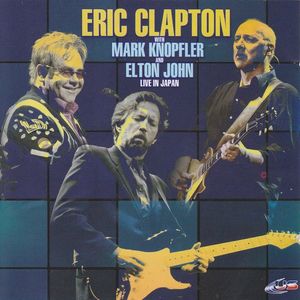 Eric Clapton With Mark Knopfler And Elton John ‎– Live In Japan 1988 by ...