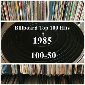 Billboard Top 100 Hits for 1985 #1 (100-50) by ttboxcar | Mixcloud