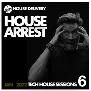 House Arrest - Tech house sessions 6
