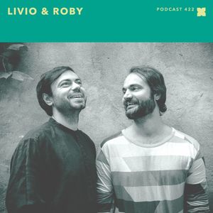 XLR8R Podcast 422: Livio & Roby
