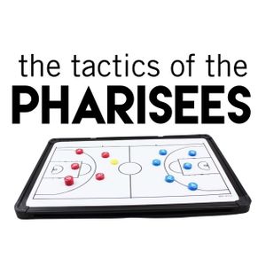 The Tactics Of The Pharisees Matthew 5 17 48 By Torn Curtain