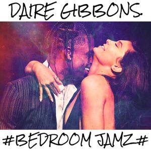 Daire Gibbons Bedroom Jamz Slow Jams Rnb Throwbacks By Daire Gibbons Dj Mixcloud