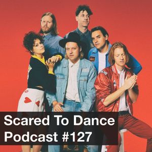 Scared To Dance Podcast #127
