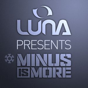 Luna presents: Minus is More | August 2016