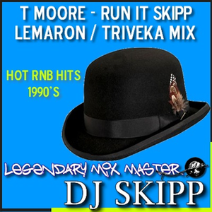 T Moore Run It SKIPP Mix