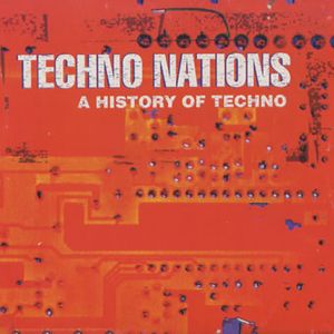 Techno Nations - A History Of Techno (1996) CD1 by Musica Discoteca ...