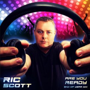 Ric Scott: Are You Ready End of Year Mix