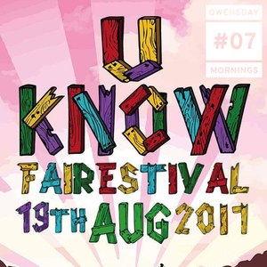 Qwensday Mornings - 007 // U Know Festival