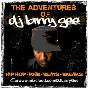 The Adventures Of DJ Larry Gee