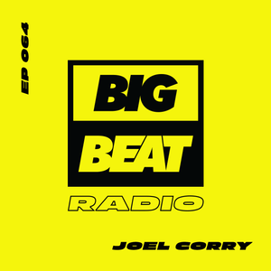 Joel Corry Big Beat Guest Mix