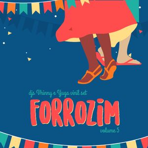 Forrozim na benfs Vol. 5 - DJs Vhinny & Yuga Vinyl Set