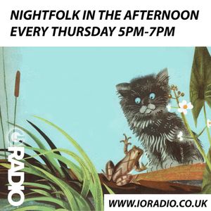 Night Folk in the Afternoon with Andrew Norton on IO Radio - 160120